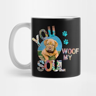 You Woof My Soul Mug